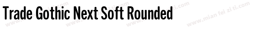 Trade Gothic Next Soft Rounded字体转换